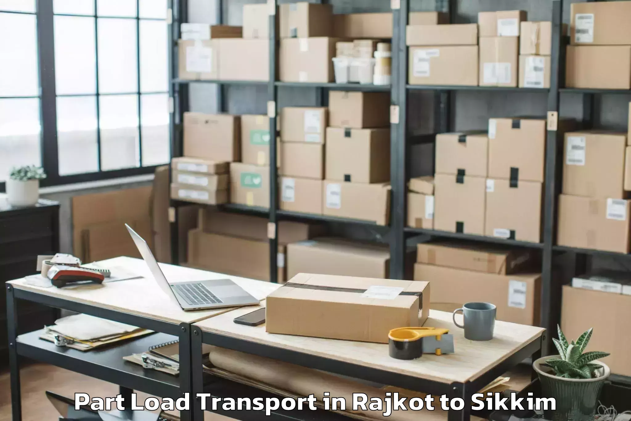 Efficient Rajkot to Sikkim University Tadong Part Load Transport